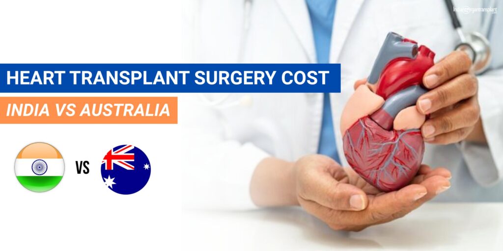 Heart Transplant Surgery Cost in India vs Australia comparison